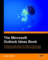 The Microsoft Outlook Ideas Book - Barbara March - E-Book
