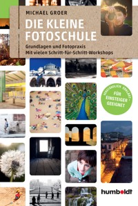 Die kleine Fotoschule - Michael Groer - E-Book