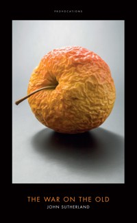 The War On The Old - John Sutherland - E-Book