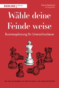 Wähle deine Feinde weise - Patrick Bet-David - E-Book