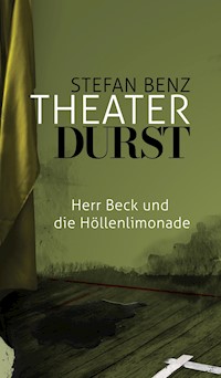 Theaterdurst - Stefan Benz - E-Book