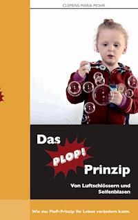 Das PloP-Prinzip - Clemens Maria Mohr - E-Book