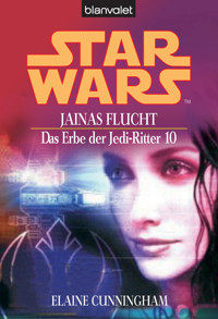 Star Wars. Das Erbe der Jedi-Ritter 10. Jainas Flucht - Elaine Cunningham - E-Book