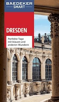 Baedeker SMART Reiseführer Dresden - Angela Stuhrberg - E-Book
