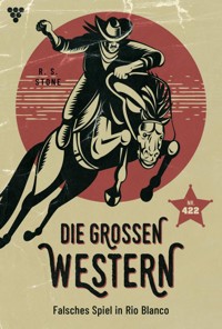 Falsches Spiel in Rio Blanco - R. S. Stone - E-Book