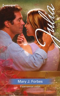 Esperanzas rotas - Mary J. Forbes - E-Book