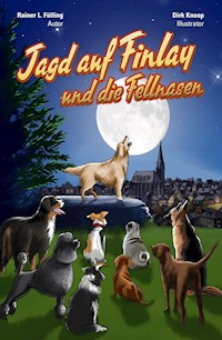 Jagd auf Finlay und die Fellnasen - Rainer L. Fülling - E-Book