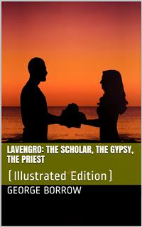 Lavengro: The Scholar, the Gypsy, the Priest - George Borrow - E-Book