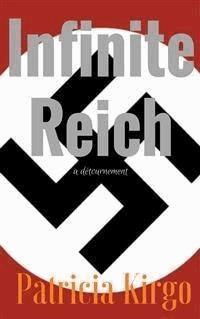 Infinite Reich - Patricia Kirgo - E-Book