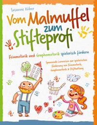 Vom Malmuffel zum Stifteprofi - Susanne Köber - E-Book