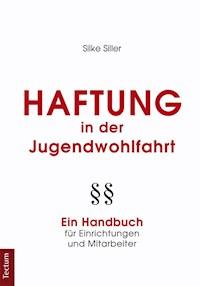 Haftung in der Jugendwohlfahrt - Silke Siller - E-Book