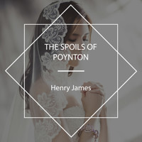 The Spoils of Poynton - Henry James - Hörbuch