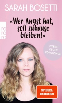 «Wer Angst hat, soll zuhause bleiben!» - Sarah Bosetti - E-Book