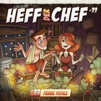 Heff der Chef, Folge 33: Femme Fatale - Aikaterini Maria Schlösser - Hörbuch