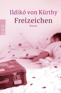 Freizeichen - Ildikó von Kürthy - E-Book