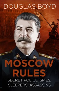 Moscow Rules - Douglas Boyd - E-Book