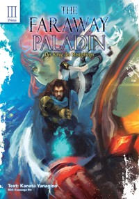 The Faraway Paladin: Der König des Rostgebirges: Primus - Kanata Yanagino - E-Book