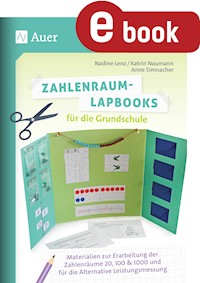 Zahlenraum-Lapbooks für die Grundschule - N. Lenz - E-Book