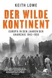 Der wilde Kontinent - Keith Lowe - E-Book