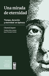 Una mirada de eternidad. Tiempo, duración y eternidad en Spinoza - Chantal Jaquet - E-Book