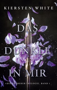 Das Dunkle in mir - Die Eroberer-Trilogie, Band 1 - Kiersten White - E-Book