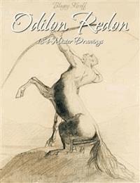 Odilon Redon: 184 Master Drawings  - Blagoy Kiroff - E-Book