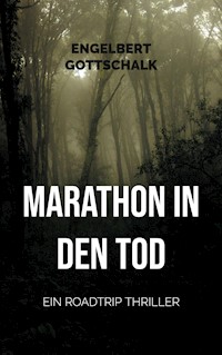 Marathon in den Tod - Engelbert Gottschalk - E-Book