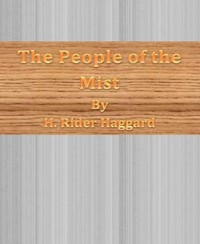The People of the Mist - H Rider Haggard - E-Book