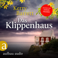 Das Klippenhaus (Ungekürzt) - Kerry Barrett - Hörbuch