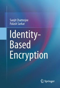Identity-Based Encryption - Sanjit Chatterjee - E-Book