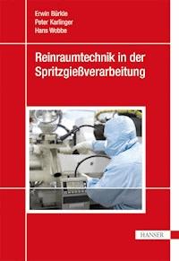 Reinraumtechnik in der Spritzgießverarbeitung -  - E-Book