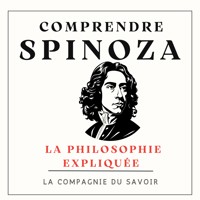 Comprendre Spinoza - Baruch Spinoza - Hörbuch
