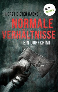 Normale Verhältnisse - Horst-Dieter Radke - E-Book