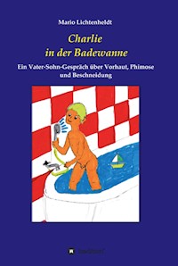 Charlie in der Badewanne - Mario Lichtenheldt - E-Book