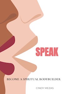 Speak - Cindy Mezas - E-Book