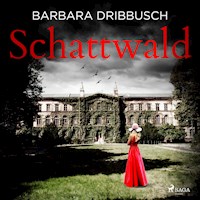 Schattwald - Barbara Dribbusch - Hörbuch