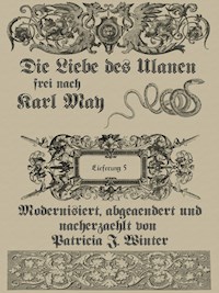 Die Liebe des Ulanen. Lieferung 5 - Karl May - E-Book