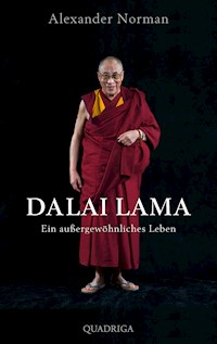 Dalai Lama. Ein außergewöhnliches Leben - Alexander Norman - E-Book