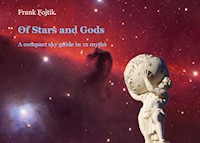 Of Stars and Gods - Frank Fojtik - E-Book