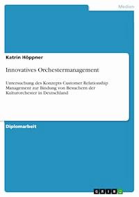 Innovatives Orchestermanagement - Katrin Höppner - E-Book
