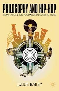 Philosophy and Hip-Hop - J. Bailey - E-Book