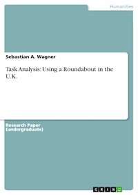 Task Analysis: Using a Roundabout in the U.K. - Sebastian A. Wagner - E-Book