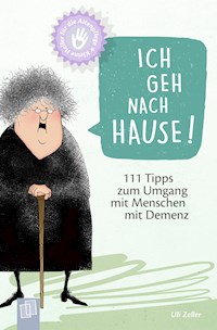 Ich geh nach Hause! - Uli Zeller - E-Book