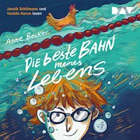 Die beste Bahn meines Lebens - Anne Becker - Hörbuch