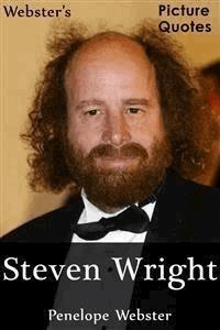 Webster's Steven Wright Picture Quotes - Penelope Webster - E-Book