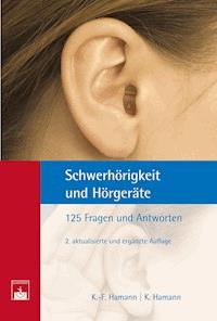 Schwerhörigkeit und Hörgeräte - Karl-Friedrich Hamann - E-Book