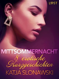 Mittsommernacht - 8 erotische Kurzgeschichten - Katja Slonawski - E-Book