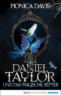 Daniel Taylor und das magische Zepter - Monica Davis - E-Book