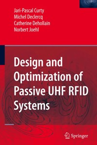 Design and Optimization of Passive UHF RFID Systems - Jari-Pascal Curty - E-Book
