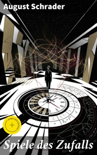 Spiele des Zufalls - August Schrader - E-Book